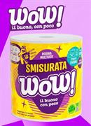 ASCIUGATUTTO 1rt WOW! SMISURATA 610Str.  02WP00